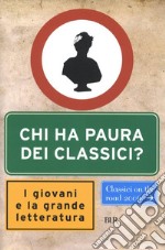 Chi ha paura dei classici? I giovani e la grande letteratura. E-book. Formato EPUB ebook