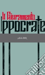 Il giuramento di Ippocrate. E-book. Formato EPUB ebook