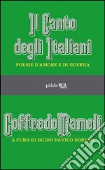 Il canto degli italiani. Poesie d'amore e di guerra. E-book. Formato PDF