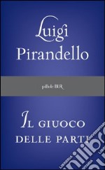 Il giuoco delle parti. E-book. Formato PDF ebook