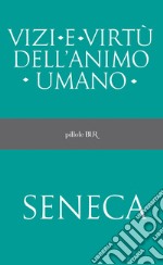 Vizi e virtù dell'animo umano. E-book. Formato EPUB ebook