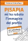 Pisapia mi ha rubato l'immagine del profilo. 377 nefandezze di cui è stato capace. E-book. Formato EPUB ebook