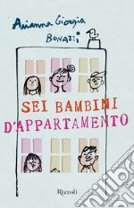 Sei bambini d'appartamento. E-book. Formato EPUB ebook