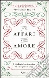 Per affari e per amore. Gli italiani e le assicurazioni dal Risorgimento a oggi. E-book. Formato EPUB ebook