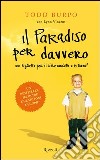 Il paradiso per davvero. E-book. Formato PDF ebook