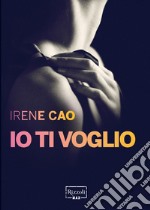 Io ti voglio. E-book. Formato EPUB ebook