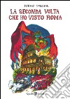 La seconda volta che ho visto Roma. E-book. Formato PDF ebook