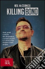 Killing Bono. E-book. Formato PDF ebook