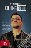 Killing Bono. E-book. Formato PDF ebook
