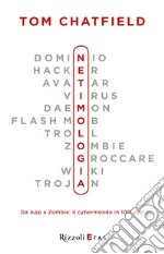 Netimologia. Da App a Zombie: il cybermondo in 100 voci. E-book. Formato EPUB ebook