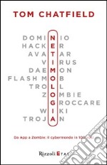 Netimologia. Da App a Zombie: il cybermondo in 100 voci. E-book. Formato PDF ebook