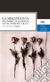 La melanconia. E-book. Formato EPUB ebook di Roberto Gigliucci