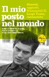 Il mio posto nel mondo. Luigi Tenco, cantautore. Ricordi, appunti, frammenti. E-book. Formato EPUB ebook