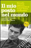 Il mio posto nel mondo. Luigi Tenco, cantautore. Ricordi, appunti, frammenti. E-book. Formato PDF ebook di Enrico Deregibus