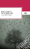 Racconti scapigliati. E-book. Formato EPUB ebook