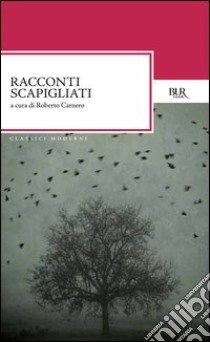 Racconti scapigliati. E-book. Formato PDF ebook di Roberto Carnero