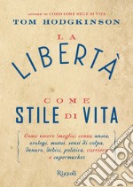 La libertà come stile di vita. E-book. Formato EPUB ebook