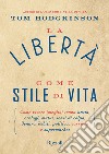 La libertà come stile di vita. E-book. Formato EPUB ebook