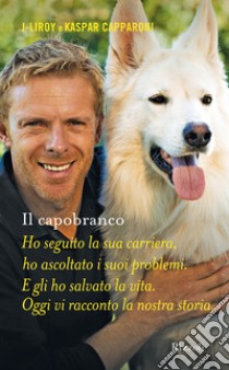 Il capobranco. E-book. Formato EPUB ebook di Kaspar Capparoni