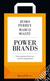 Power brands. Creare, portare al successo e gestire i propri brand. E-book. Formato EPUB ebook di Marco Mazzù