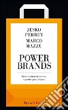 Power brands. Creare, portare al successo e gestire i propri brand. E-book. Formato PDF ebook