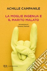 La moglie ingenua e il marito malato. E-book. Formato EPUB ebook