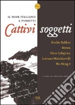 Cattivi soggetti. Il noir italiano a fumetti. E-book. Formato PDF ebook