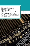 Discorso di un italiano intorno alla poesia romantica. E-book. Formato EPUB ebook di Giacomo Leopardi