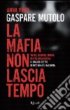 La mafia non lascia tempo. E-book. Formato EPUB ebook