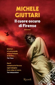 Il cuore oscuro di Firenze. E-book. Formato EPUB ebook di Michele Giuttari