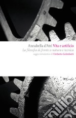 Vita e artificio. La filosofia di fronte a natura e tecnica. E-book. Formato EPUB ebook