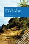 Canne al vento. E-book. Formato EPUB ebook di Grazia Deledda