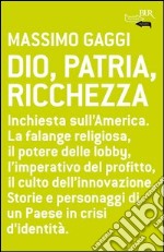 Dio, patria, ricchezza. E-book. Formato PDF ebook