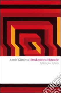 Introduzione a Nietzsche. Opera per opera. E-book. Formato PDF ebook di Sossio Giametta