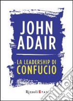 La leadership di Confucio. E-book. Formato EPUB ebook