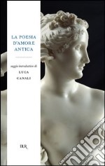 La poesia d'amore antica. E-book. Formato PDF ebook