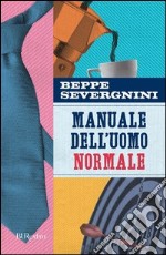 Manuale dell'uomo normale. E-book. Formato EPUB ebook