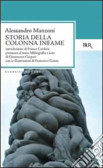 Storia della colonna infame. E-book. Formato EPUB ebook di Alessandro Manzoni