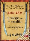 Sun tzu, strategie per la vendita. E-book. Formato EPUB ebook