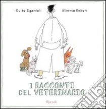 I racconti del veterinario. E-book. Formato PDF ebook di Alberto Rebori