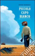 Piccolo Capo Bianco. E-book. Formato EPUB ebook