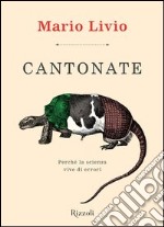 Cantonate. Perché la scienza vive di piccoli e grandi errori. E-book. Formato PDF ebook