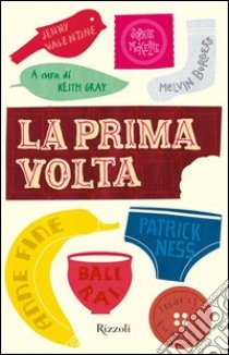 La prima volta. E-book. Formato PDF ebook di Keith Gray