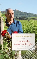 L' uomo che sussurra alle vigne. E-book. Formato EPUB ebook