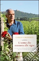 L'uomo che sussurra alle vigne. E-book. Formato PDF ebook