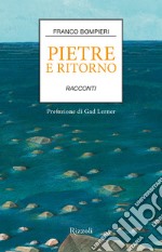 Pietre e ritorno. E-book. Formato EPUB ebook