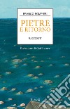 Pietre e ritorno. E-book. Formato EPUB ebook