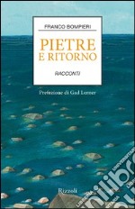 Pietre e ritorno. E-book. Formato PDF ebook