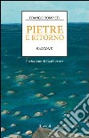 Pietre e ritorno. E-book. Formato PDF ebook