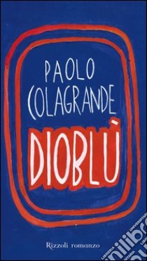 Dioblù. E-book. Formato PDF ebook di Paolo Colagrande